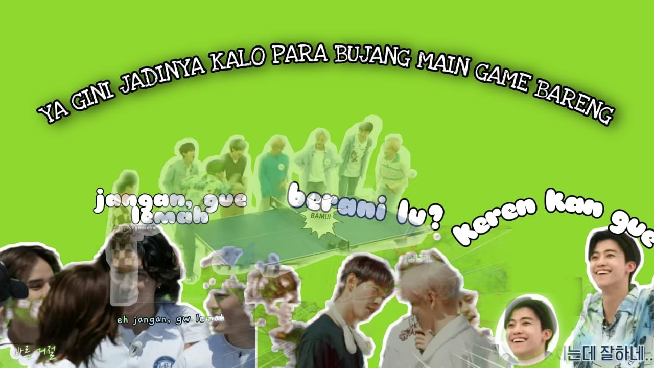 YA BEGINI JADINYA KALO BUJANG NCT MAIN GAME BARENG