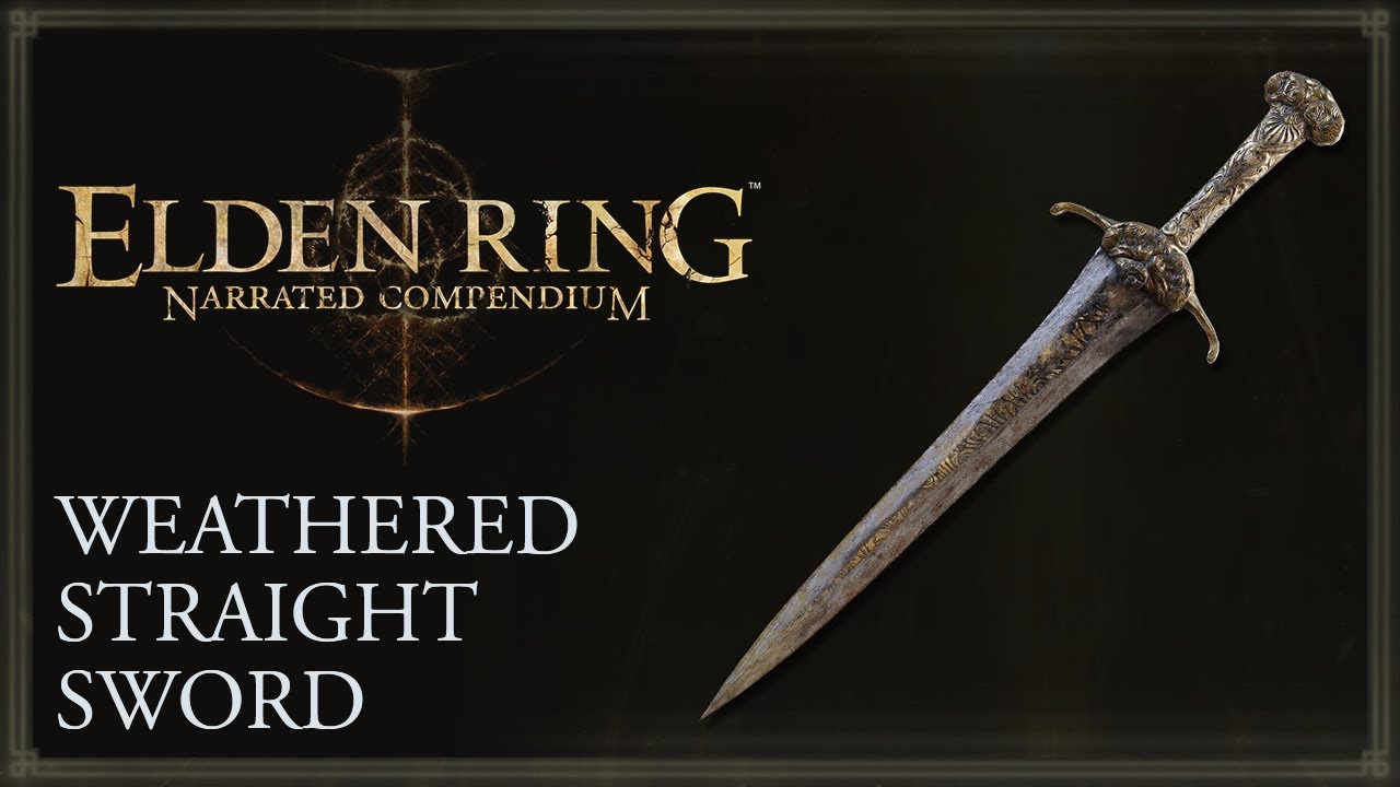 Elden Ring Narrated Compendium - Weathered Straight Sword