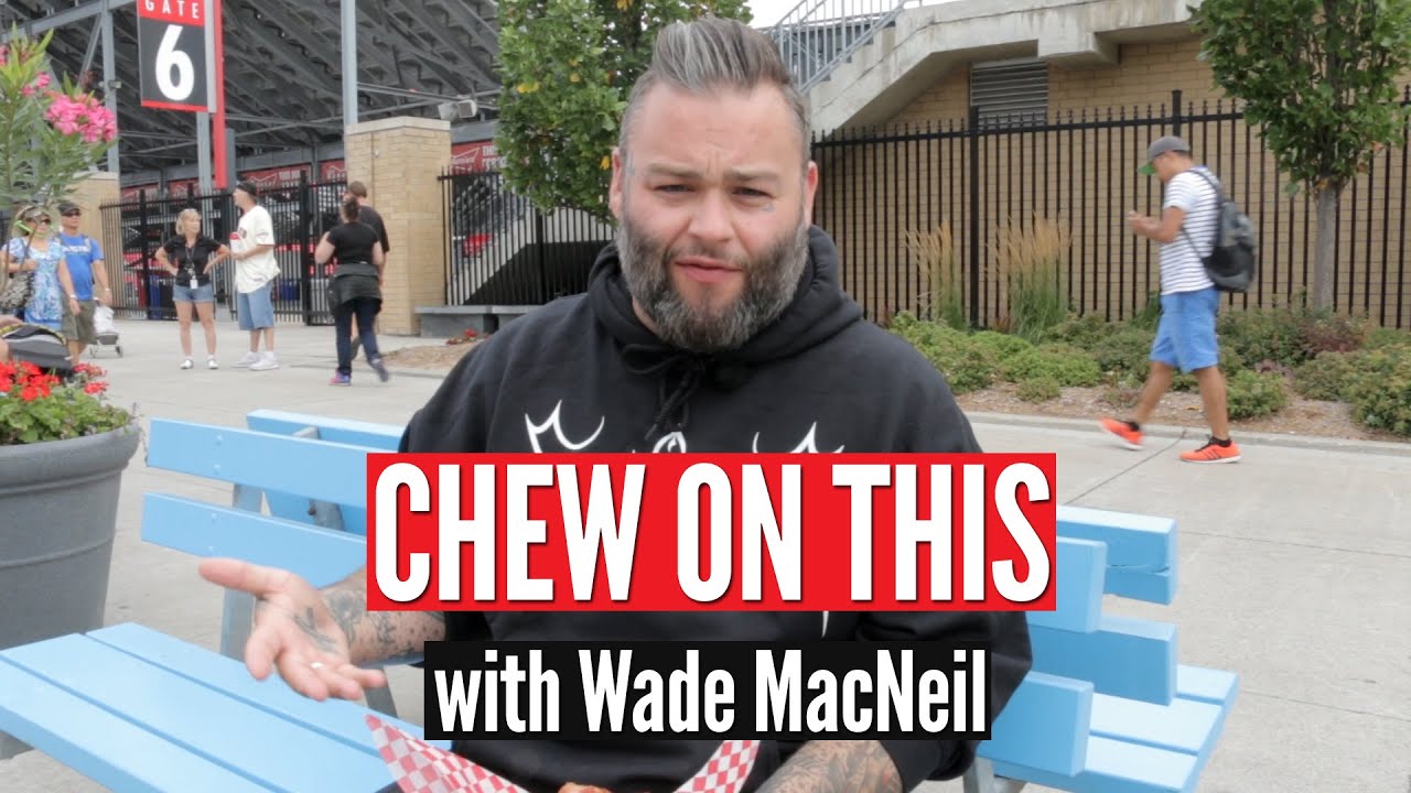 Chew On This With Wade MacNeil - Canadian National Exhibition