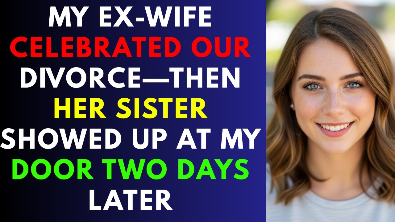 My Ex Wife Celebrated Our Divorce—Then Her Sister Showed Up at My Door Two Days Later