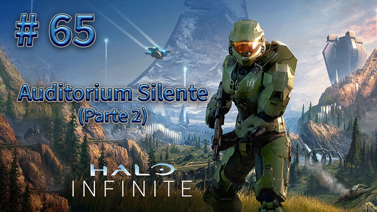 65# - Auditorium Silente (Parte 2) | Halo Infinite 🚀💥 Leggendaria 💀