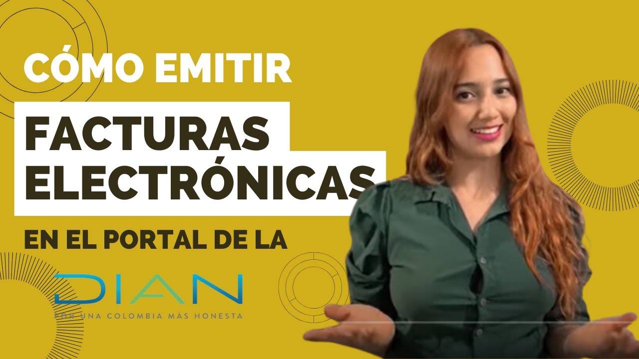 C&oacute;mo hacer una factura electr&oacute;nica en la plataforma gratuita de la DIAN