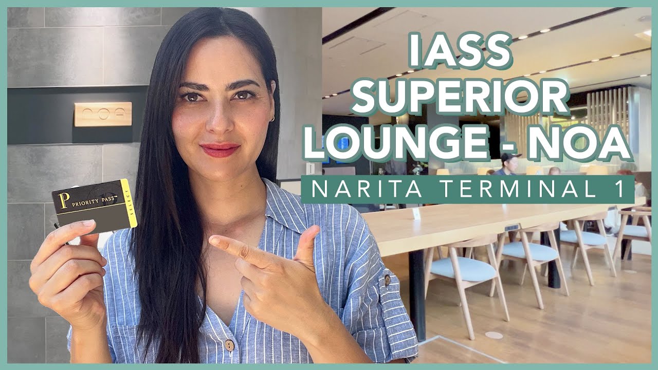 Priority Pass - IASS Superior Lounge NOA - Narita International Airport Terminal 1 - Review