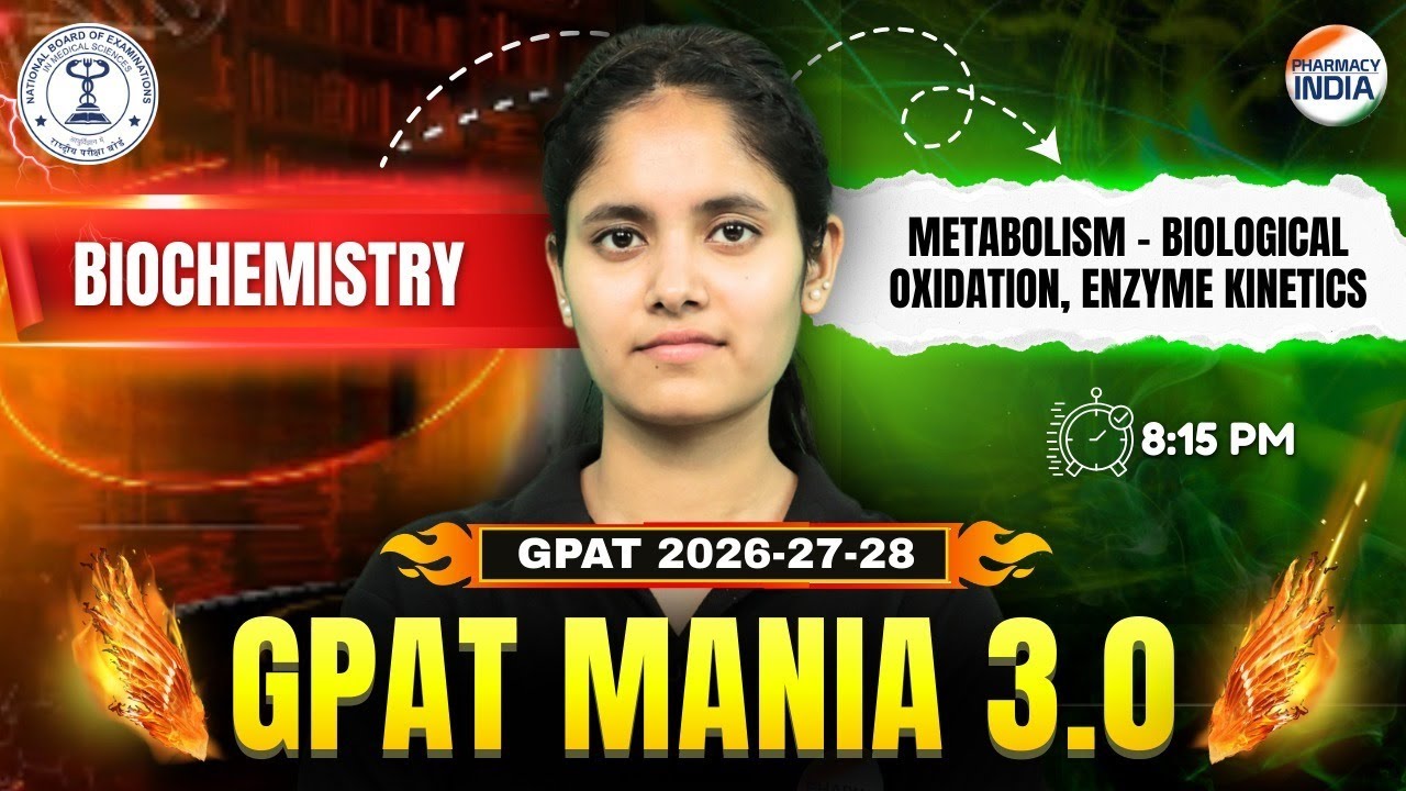 Metabolism - Biological Oxidation and Enzyme Kinetics | Biochemistry | GPAT Mania 3.O | GPAT 2026-27