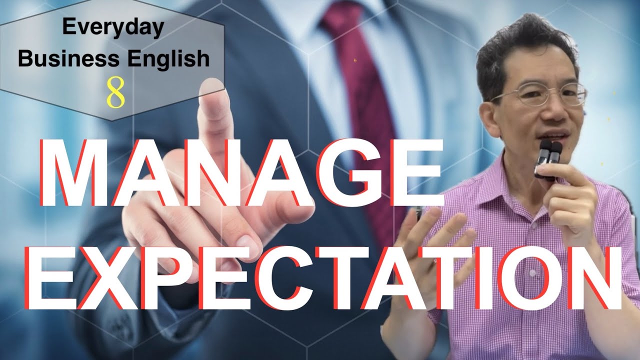 Business English Negotiation 8 — How to Manage Expectations After You Say “Yes”