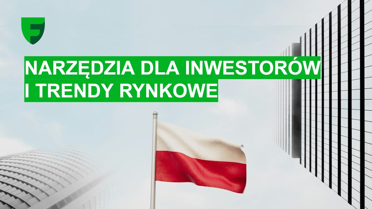 NARZĘDZIA DLA INWESTORÓW I TRENDY RYNKOWE