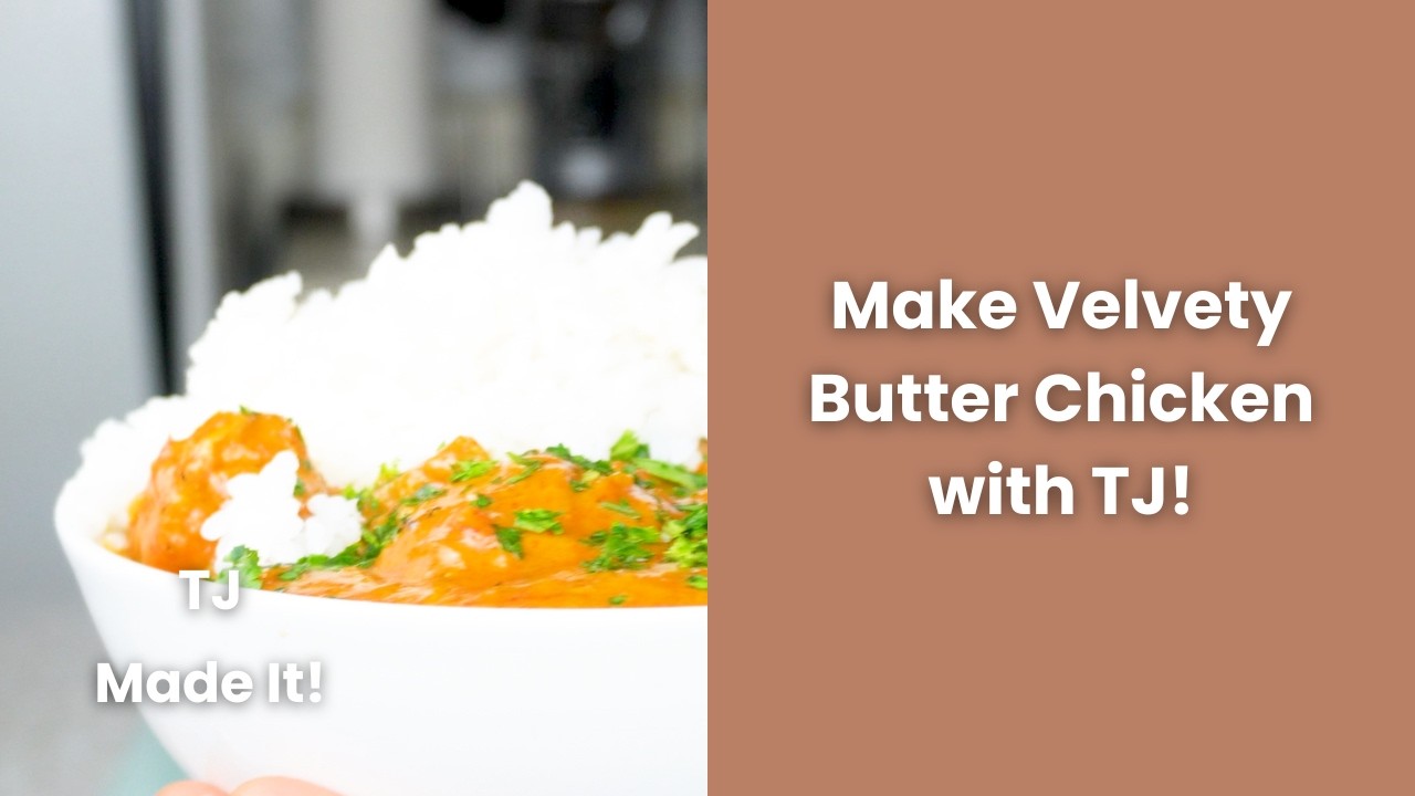 How to make Irresistible Velvety Butter Chicken