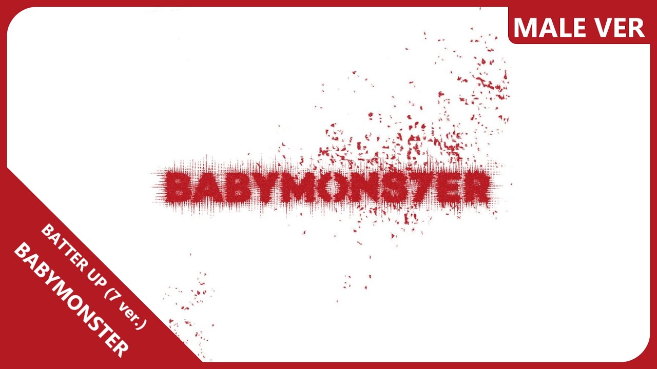 BABYMONSTER - BATTER UP (7 ver.) | Male Version | REQUESTED