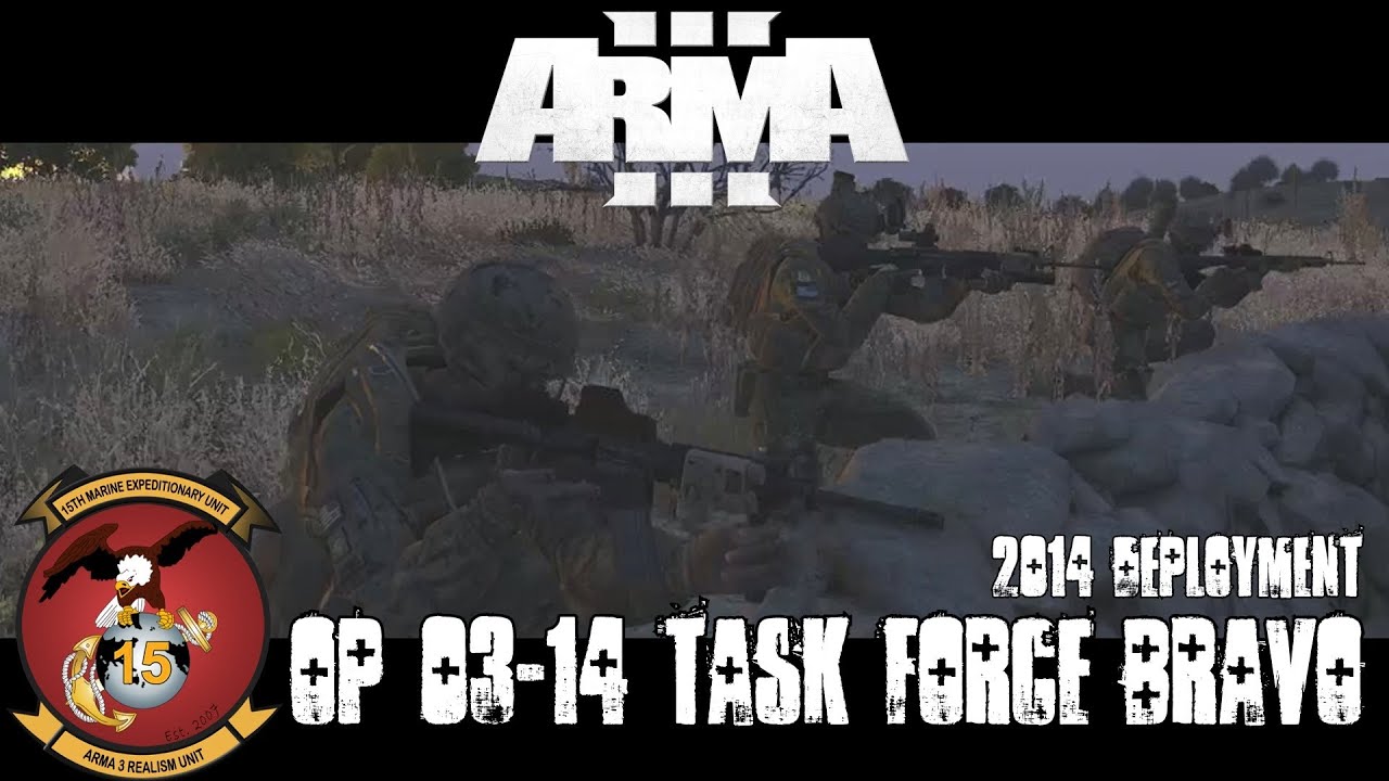 Operation 03-14 Uncut - Task Force Bravo - ArmA 3 USMC Co-op Realism Gameplay