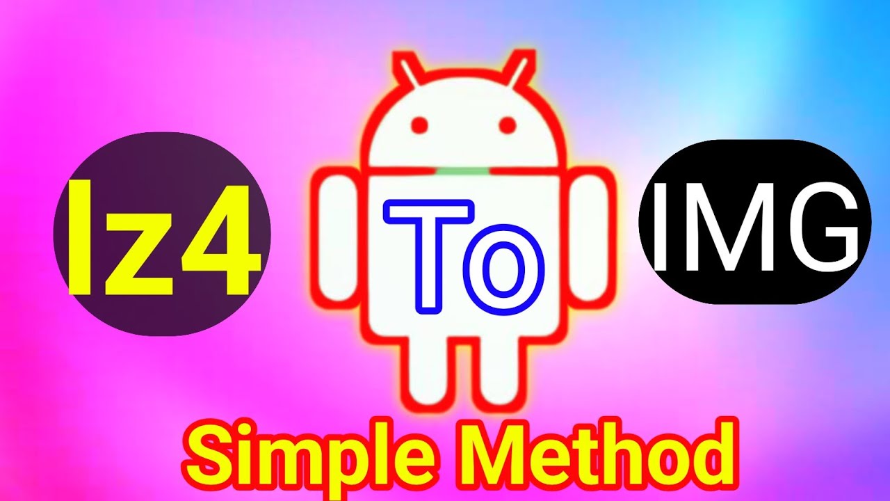 How to convert lz4 To Img simple method