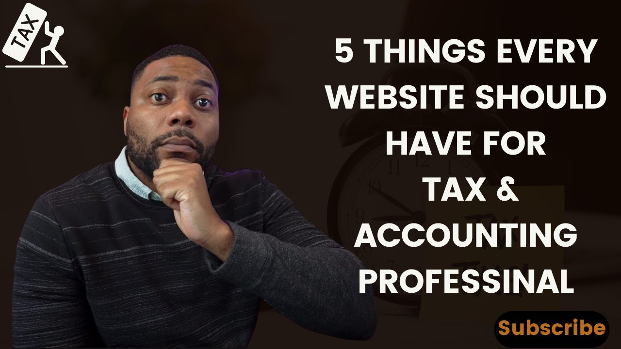 The 5 MUST-HAVES for Tax and Accounting Pros' Websites! #tax #taxes