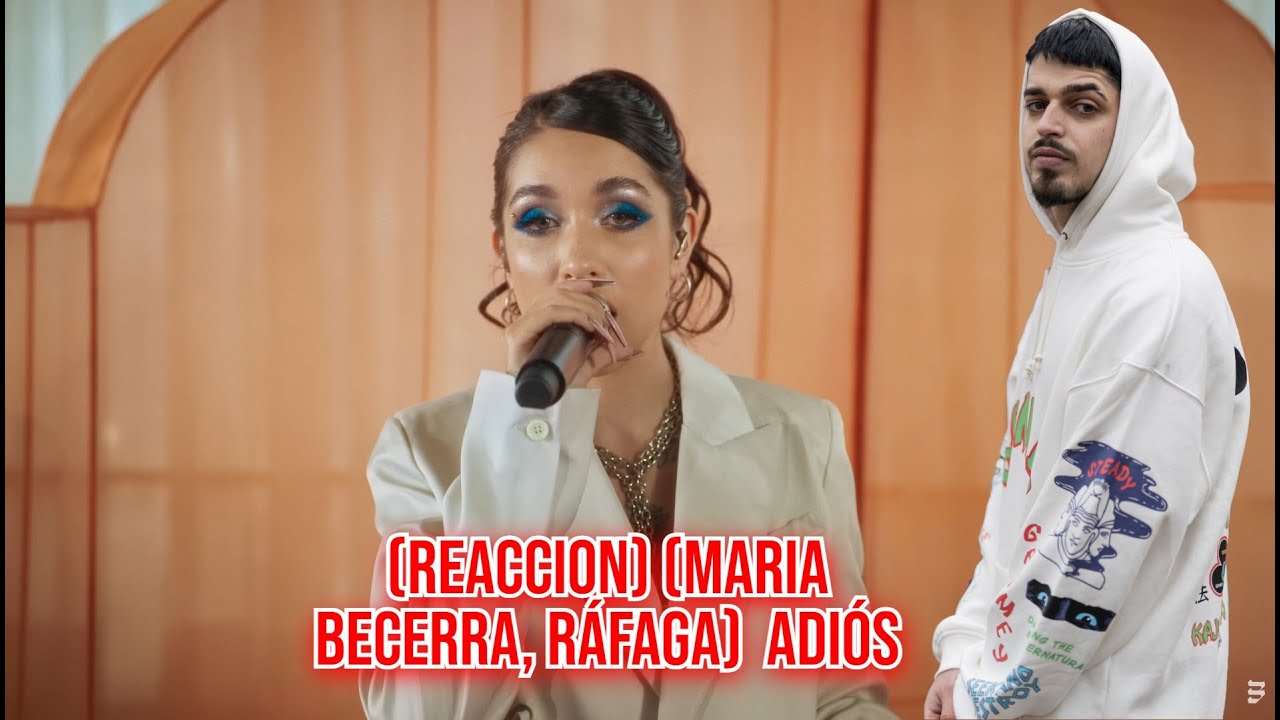 (REACCION) Maria Becerra, Ráfaga - ADIÓS (Live Session)