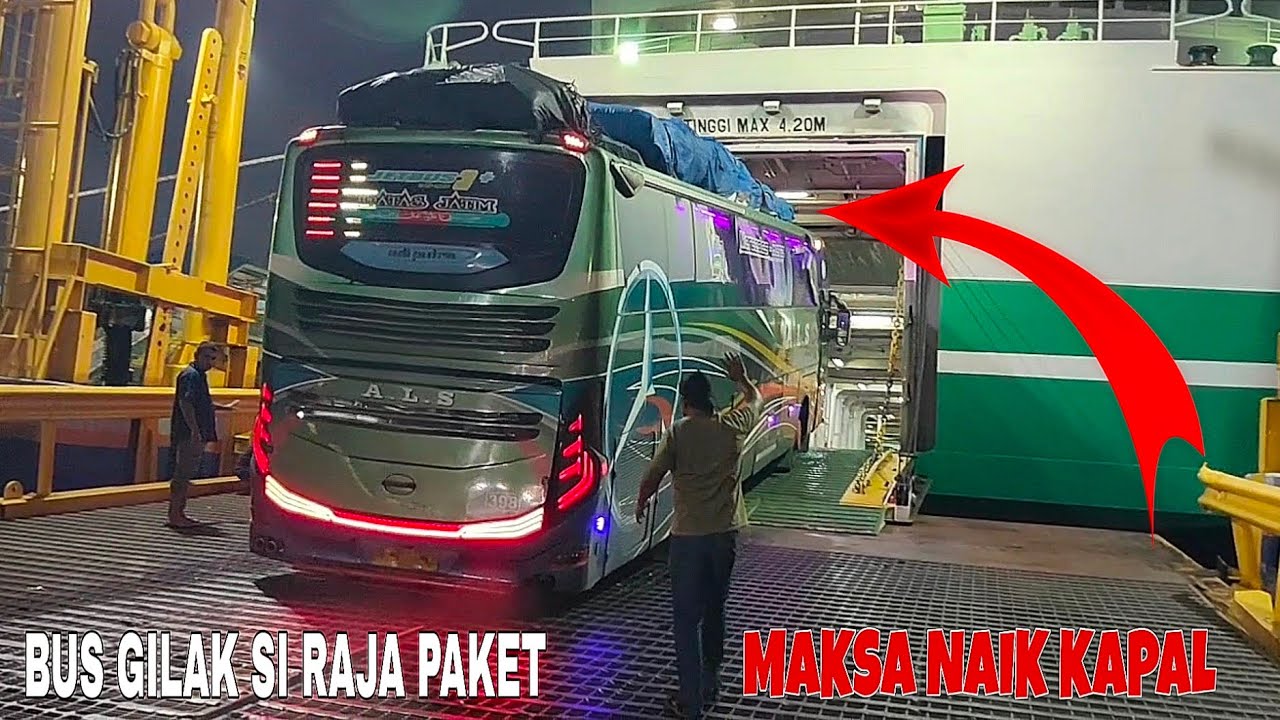 BUS GILAK❗SI RAJA PAKET MAKSA NAIK KAPAL DI PELABUHAN MERAK