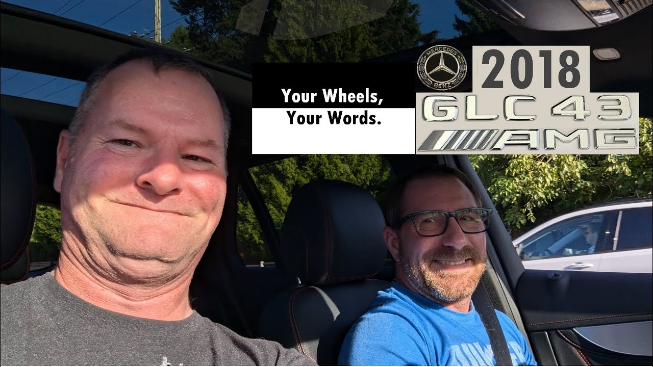Your Wheels, Your Words - 2018 Mercedes Benz GLC 43 AMG