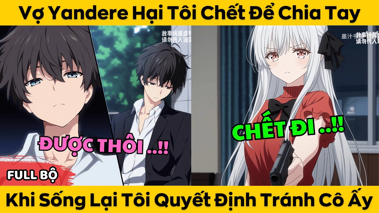 Vợ Yandere Hại Tôi Chết Để Chia Tay - Khi Sống Lại Tôi Quyết Định Chia Tay