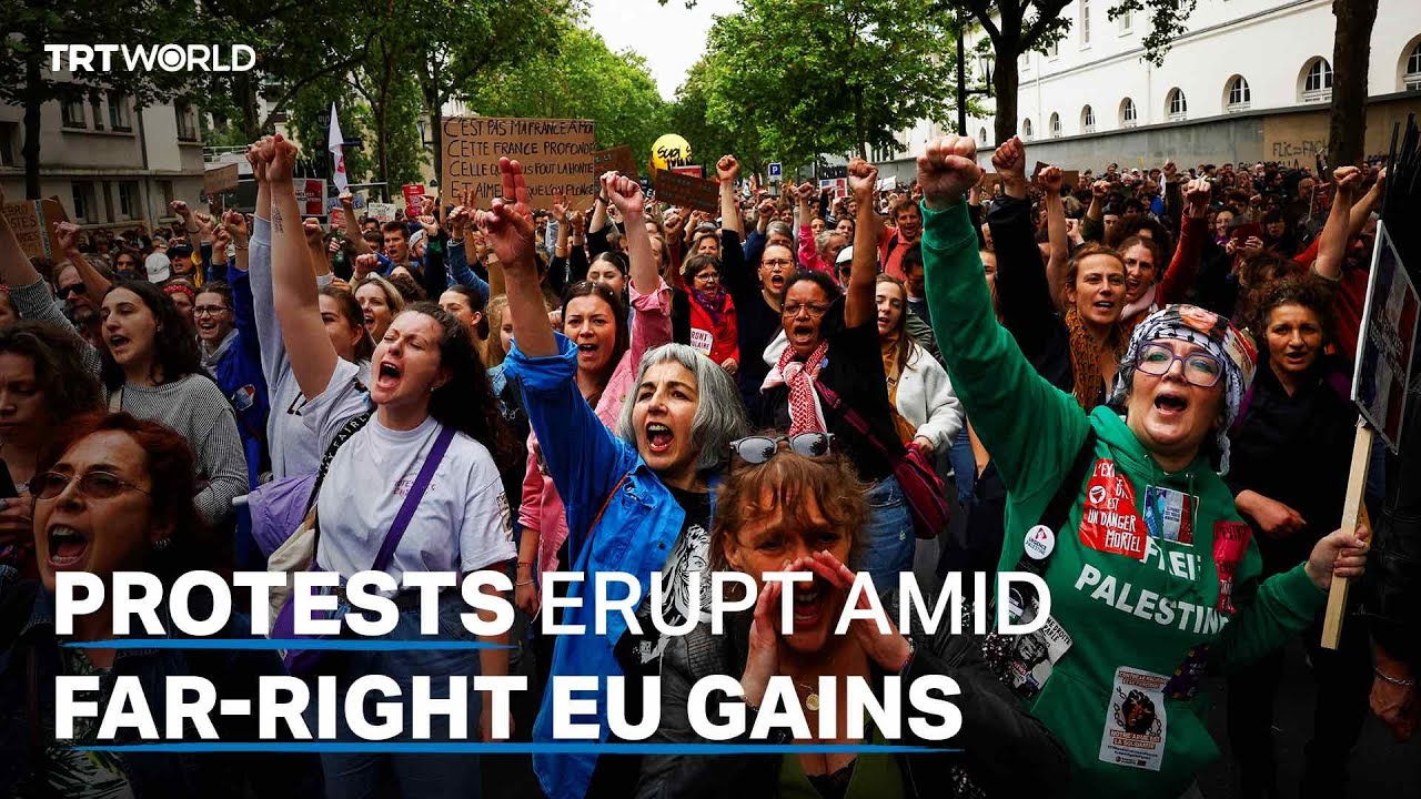 Far-right surge in EU parliamentary elections sparks protests across Europe