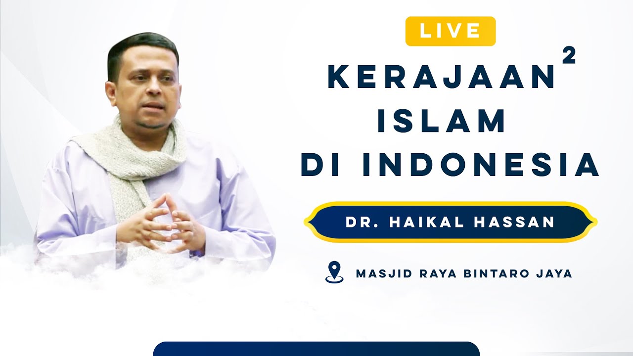 🔴[LIVE] KERAJAAN ISLAM DI INDONESIA | DR  HAIKAL HASAN | mrbjtv