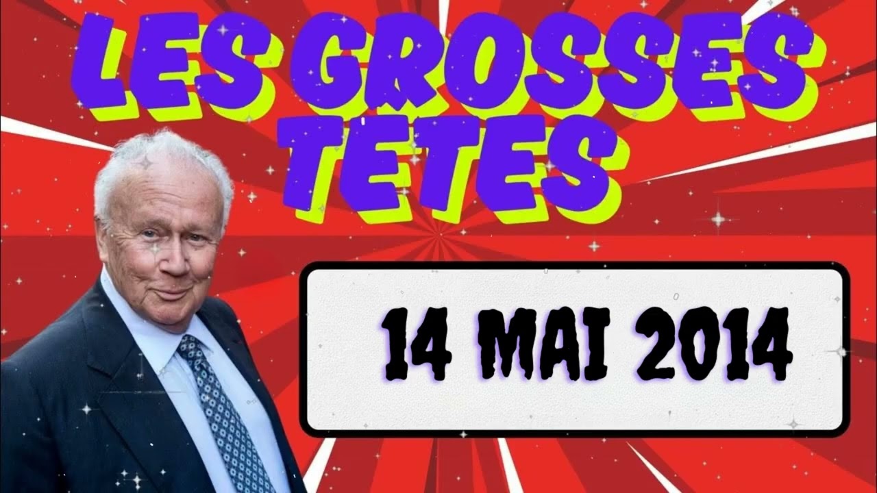 L'âge d'or des Grosses Têtes  -   14 mai 2014