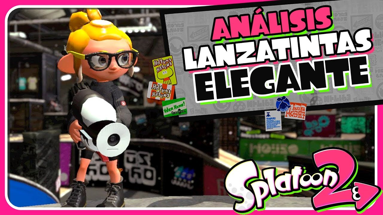 LANZATINTAS ELEGANTE | SPLATTERSHOT KENSA | ANÁLISIS Y COMBATES TERRITORIALES EN SPLATOON 2
