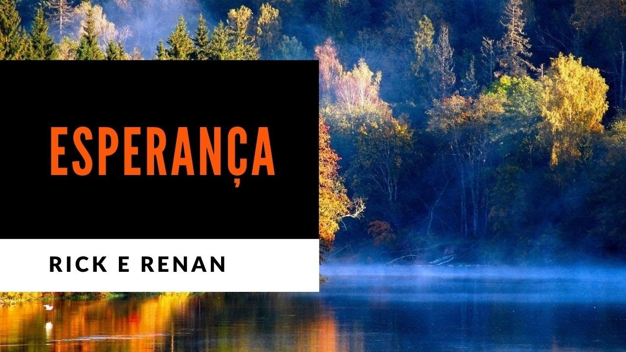Esperan&ccedil;a - Rick e Renan