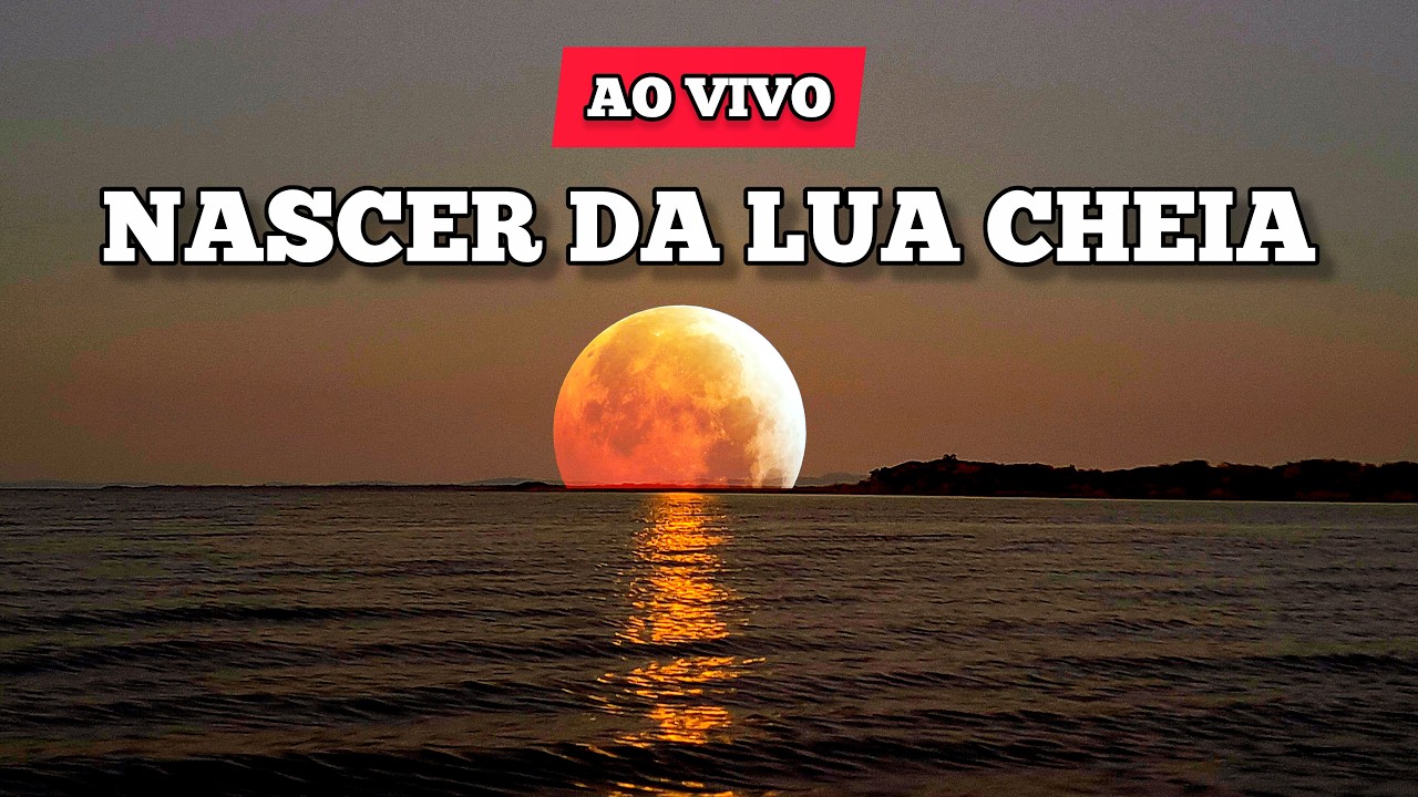 AO VIVO - NASCER DA SUPERLUA - LUA CHEIA janeiro de 2026