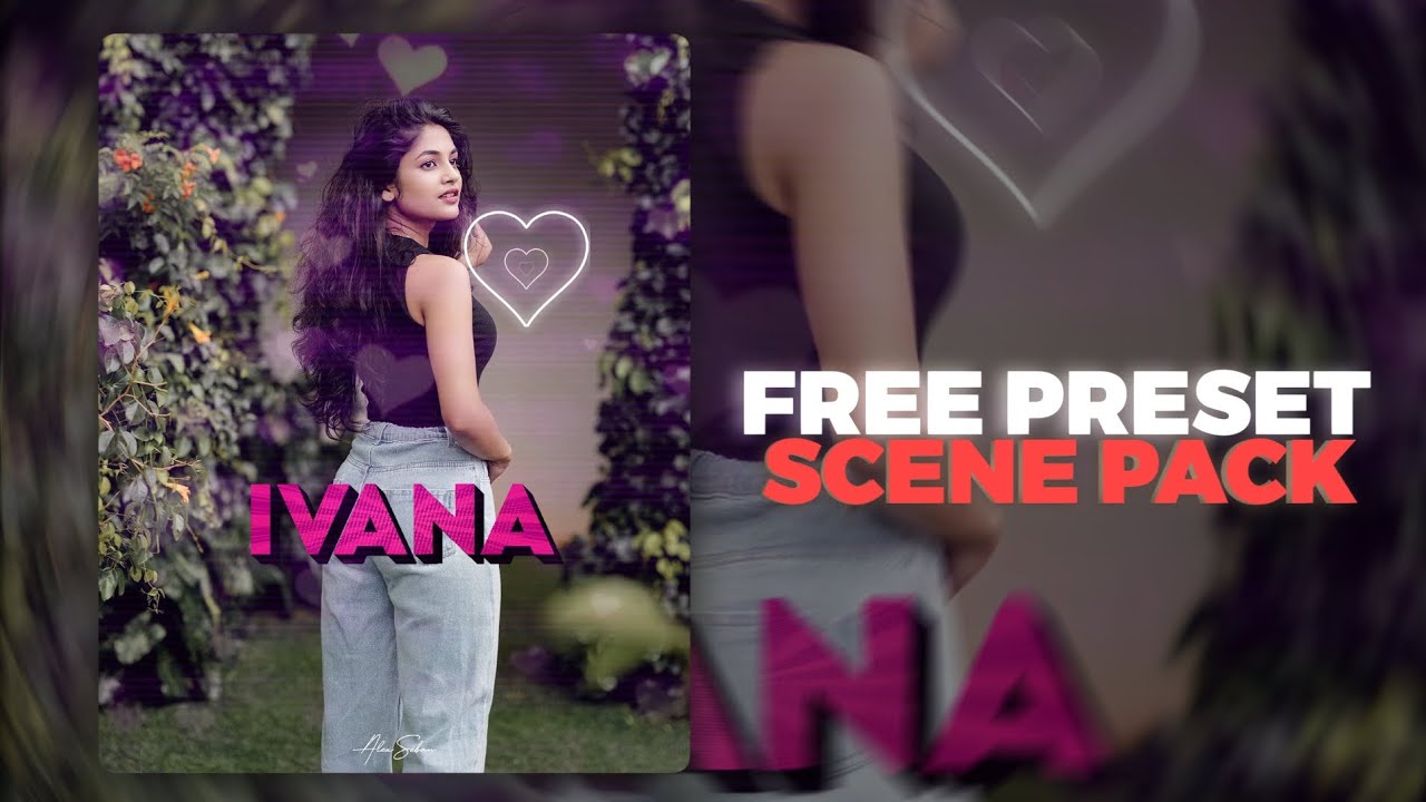 Ivana soft badass preset +scene pack ||alight motion