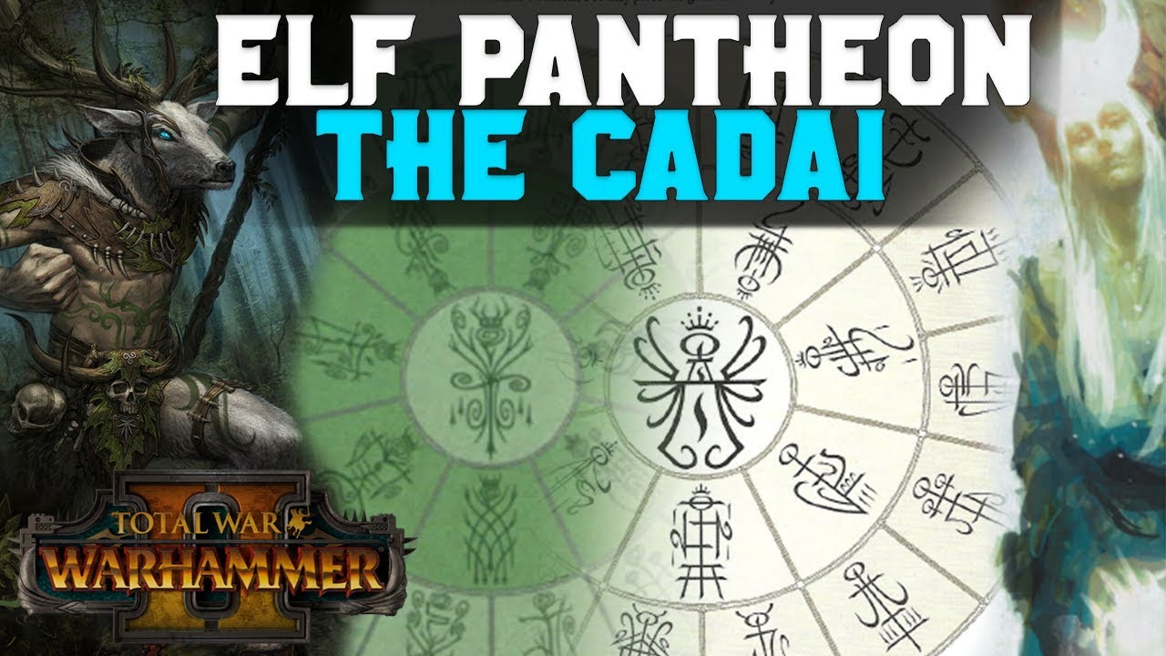 Elf Pantheon: The Cadai - Asuryan, Isha, Lileath, Vaul, Loec & More | Total War: Warhammer 2