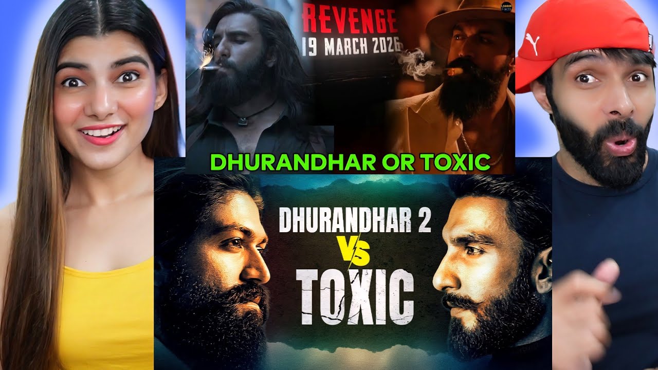 TOXIC vs DHURANDAR 2 - Which Will Dominate Box Office?😲🔥