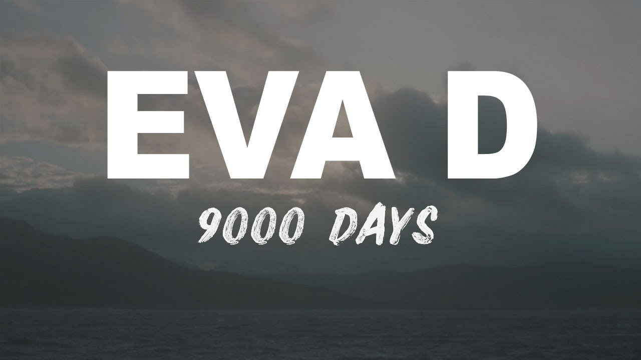 Eva D - 9000 Days (Official Music Video)