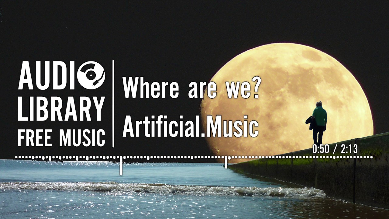 Where are we? - Artificial.Music