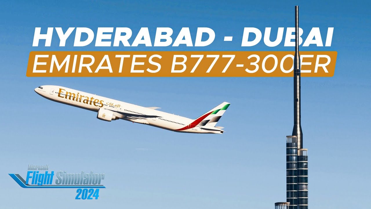 Habibi We’re Going to Dubai 🇦🇪 | HYD–DXB Emirates B777-300ER | MSFS 2024 VATSIM LIVE