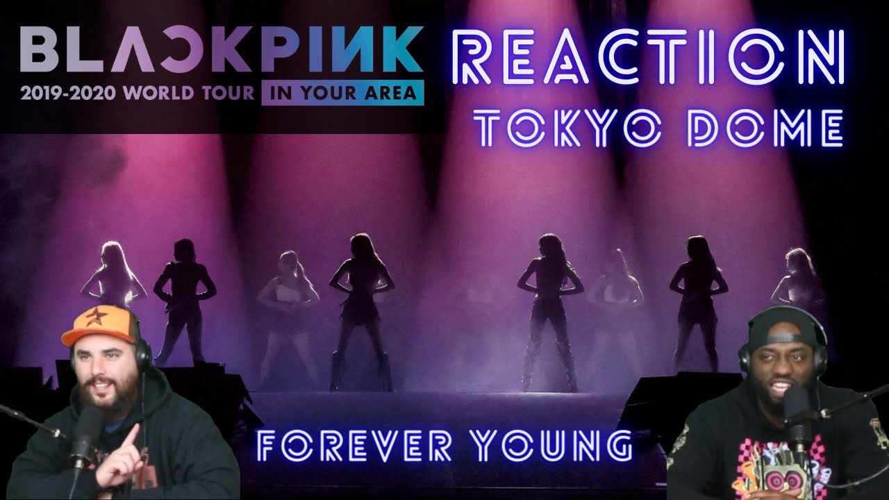 BLACKPINK - FOREVER YOUNG (DVD TOKYO DOME 2020) Reaction