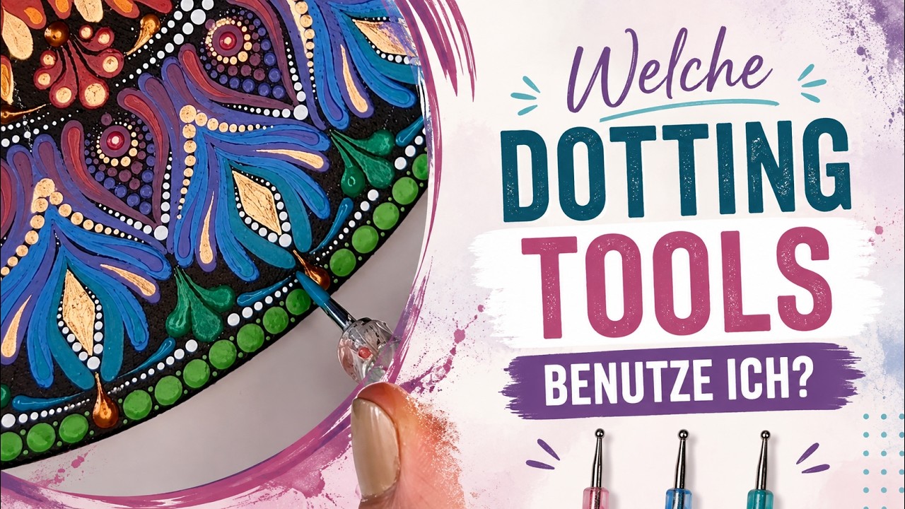 Welche Dotting Tools benutze ich für das Dot Painting?
