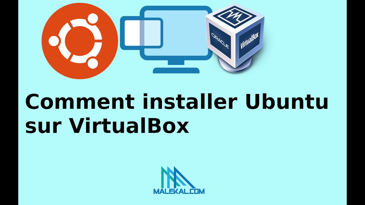 Comment installer Ubuntu sur VirtualBox