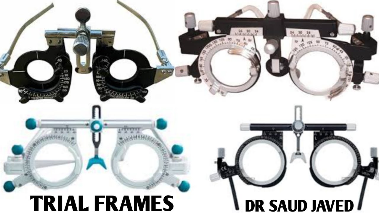 Trial frame Uses & Types Trial Box Accessory Dr Saud JAVED