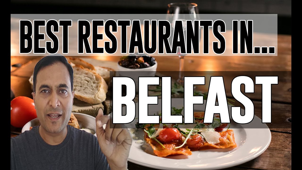 Best Restaurants & Places to Eat in Belfast, United Kgdom UK