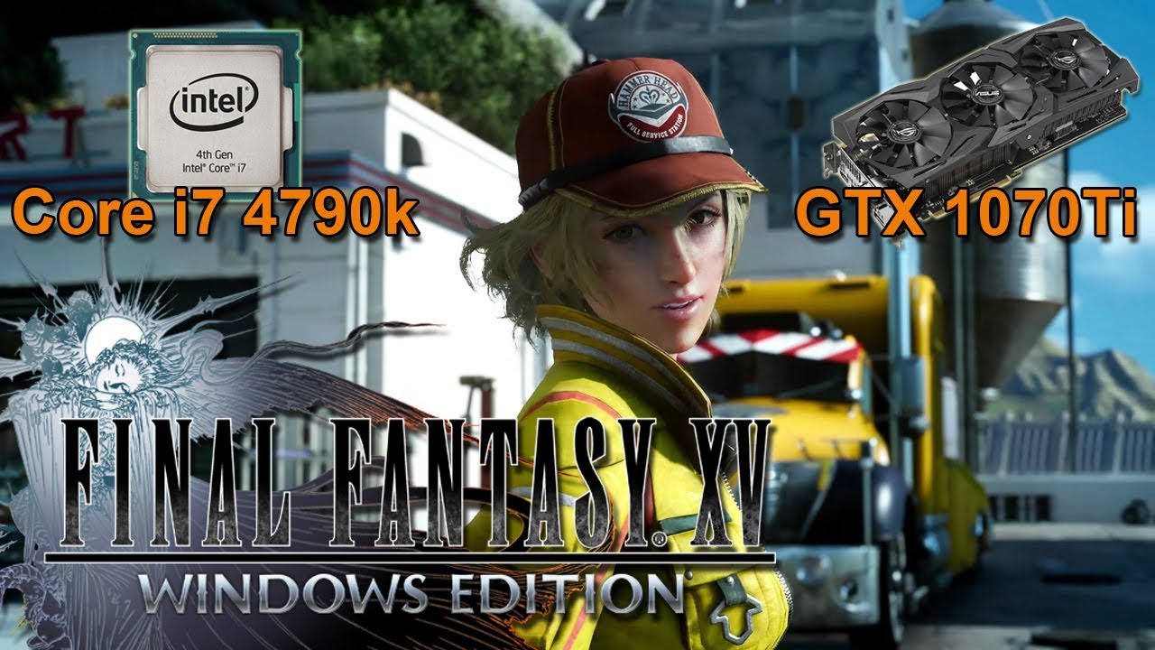 Final Fantasy XV Windows Edition Benchmark Tool vs. nVidia GTX1070Ti