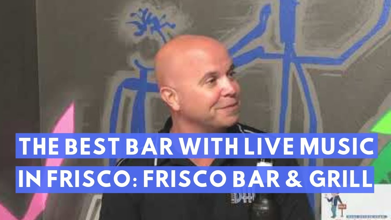The Best Sports Bars in Frisco with Live Music: Frisco Bar & Grill
