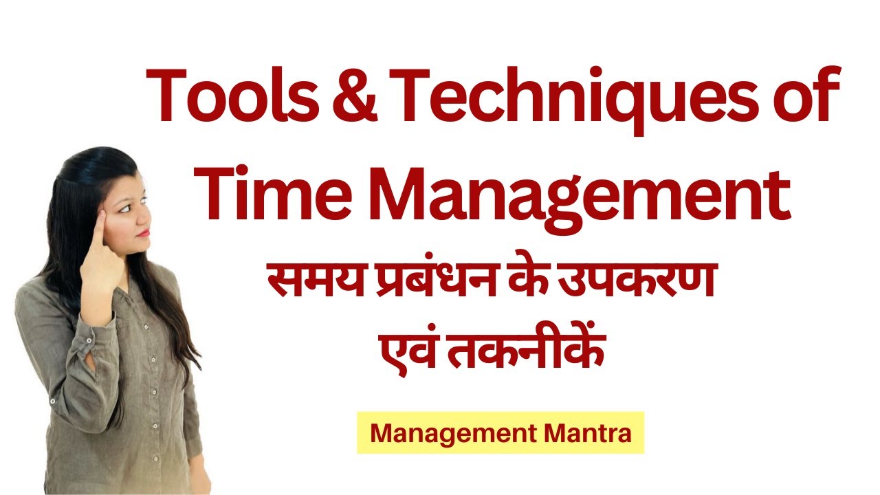 Tools and Techniques of Time Management