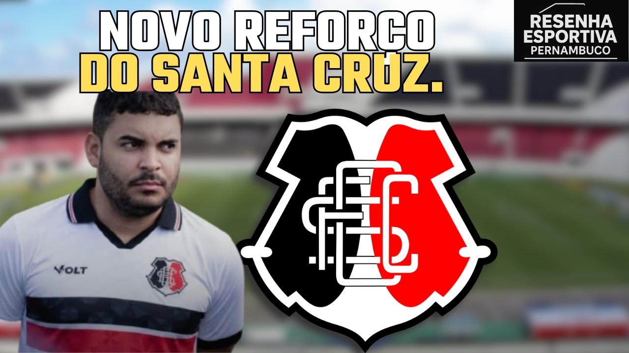 🚨NOVO REFORÇO CHEGANDO NO SANTA CRUZ.