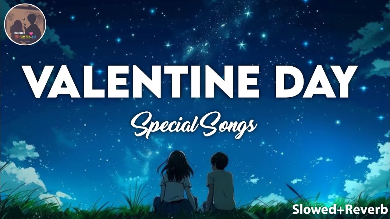 VALENTINE DAY SPECIAL SONGS || INSTA SONG|| LOFI SONGS || TRENDING SONGS MASHUP MIX || (SLO+REV)