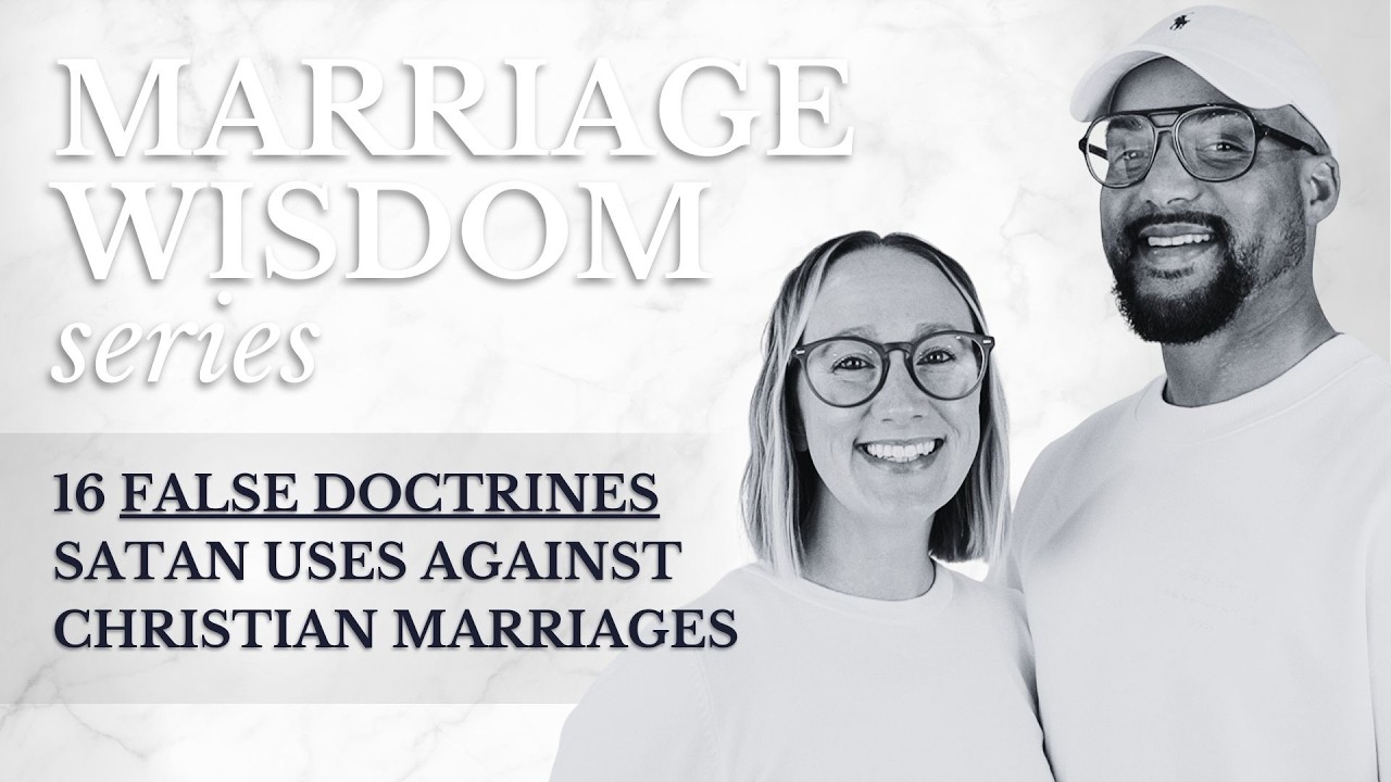 16 False Doctrines Satan uses against Christian Marriages | Marriage Wisdom Series