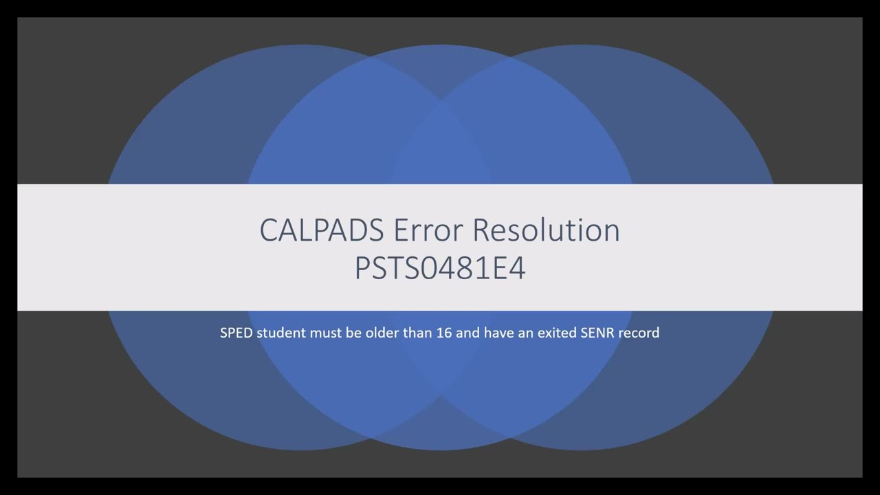 CALPADS Error Resolution PSTS0481