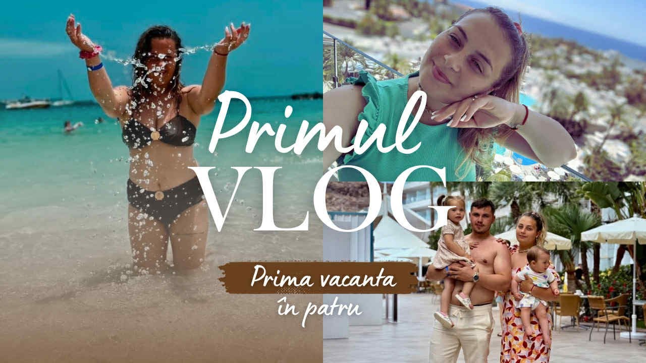 Primul nostru vlog de familie 🤍 Vacanta, emoții și amintiri de neuitat 🌴🥰