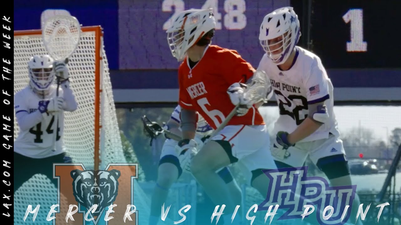Mercer vs High Point | Lax.com Game of the Week