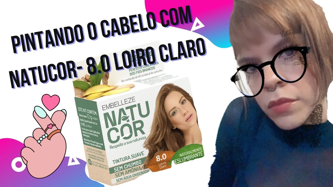 Colorindo os cabelos com Natucor - 8.0 Loiro Claro