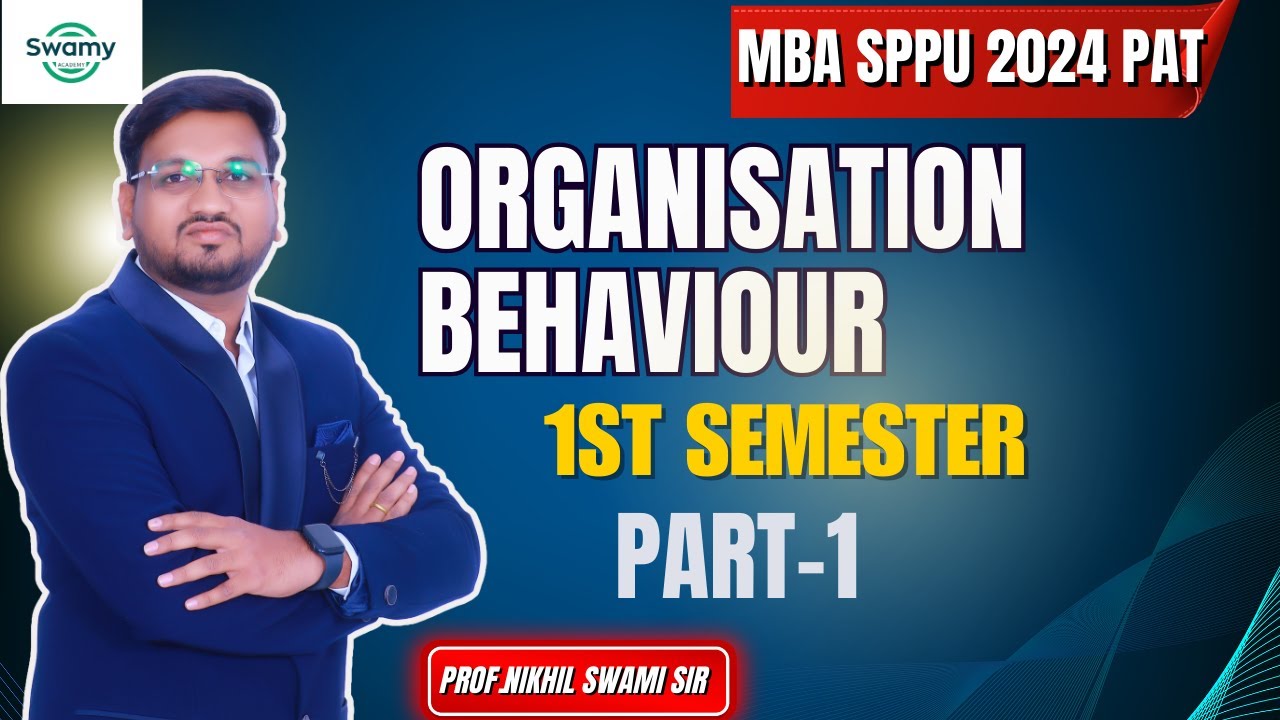 Organisation Behaviour- 1st Sem MBA | 2024 Pattern | Marathi | Nikhil Swami Sir