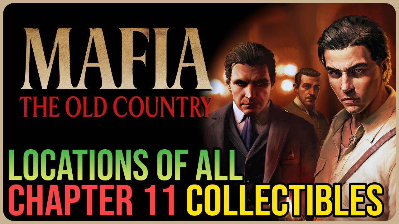 Mafia The Old Country &ndash; All Chapter 11 Collectibles