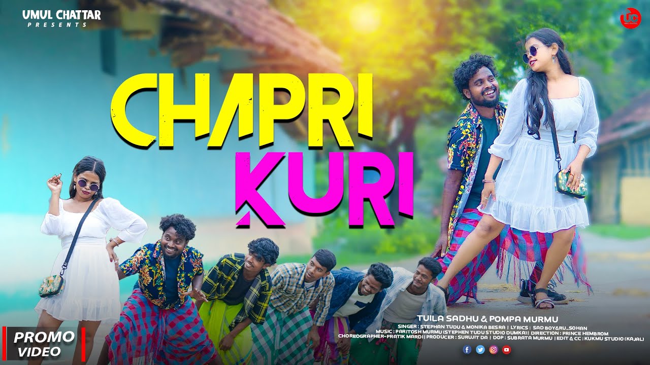 CHAPRI KURI | TUILA SADHU & PAMPA MURMU | NEW SANTAL VIDEO | STEPHAN TUDU | MONIKA BESRA