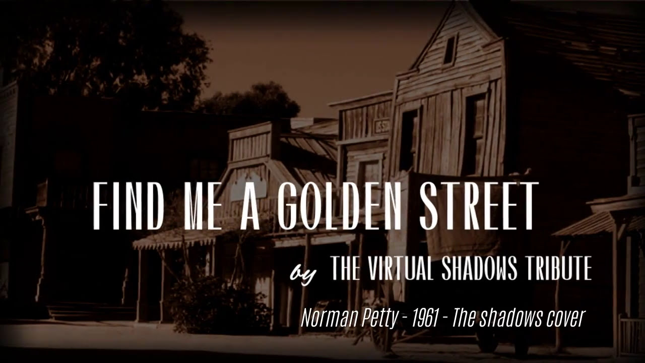 Find Me A Golden Street - The Shadows (cover by The Virtual Shadows Tribute)